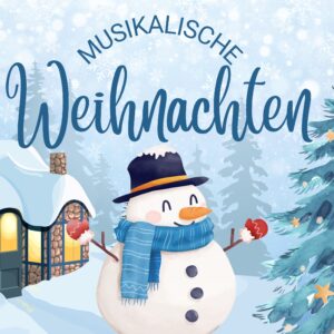 Musikalische Weihnachten – Ein Mitmach-Konzert für kleine Kinder (1–6 Jahre)